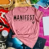 Manifest That Shit Tee